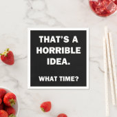 Dat is een verschrikkelijk idee. servet (Insitu)
