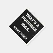 Dat is een verschrikkelijk idee. servet (Hoek)