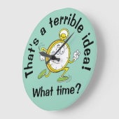 Dat is een vreselijk idee - Funny Wall Clock Grote Klok (Hoek)