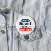 Dat is een vreselijk idee ronde button 7,6 cm (In situ)