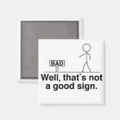 Dat is geen goed teken. magneet (Voorkant / Achterkant)