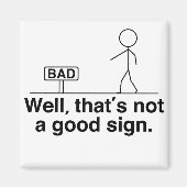Dat is geen goed teken. magneet (Voorkant)