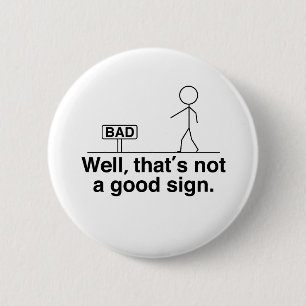 Dat is geen goed teken. ronde button 5,7 cm