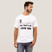 Dat is geen goed teken t-shirt (Voorkant volledig)