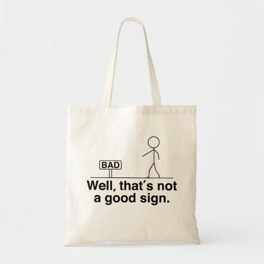Dat is geen goed teken. tote bag (Voorkant)