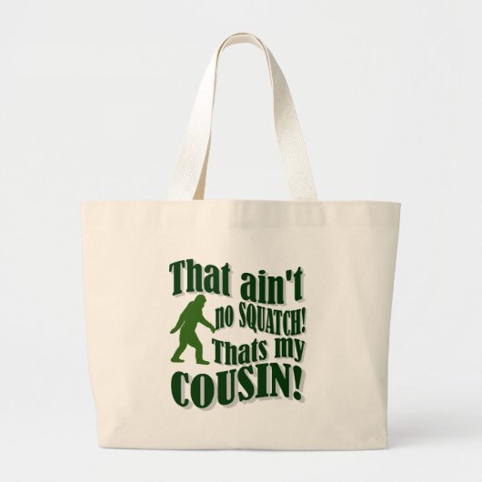 Dat is geen Squatch die mijn nicht is! Grote Tote Bag (Voorkant)