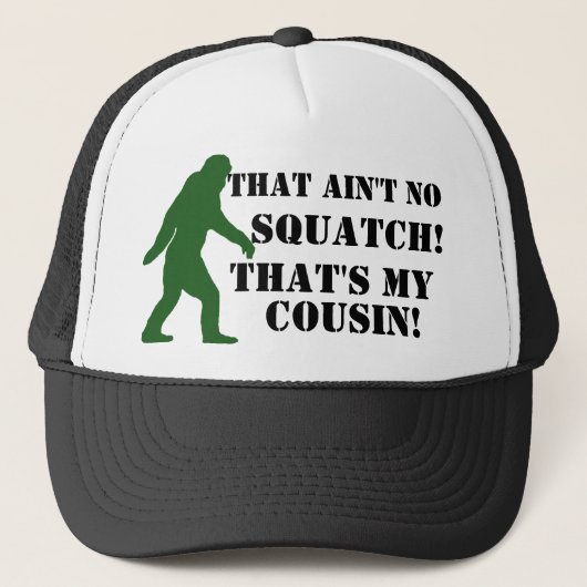 Dat is geen Squatch die mijn nicht is! Trucker Pet (Voorkant)