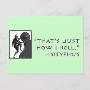 Dat is gewoon hoe ik rolt — Sisyphus Briefkaart