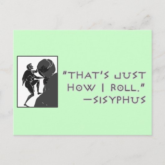Dat is gewoon hoe ik rolt — Sisyphus Briefkaart (Voorkant)