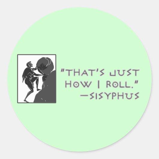 Dat is gewoon hoe ik rolt — Sisyphus Ronde Sticker (Voorkant)