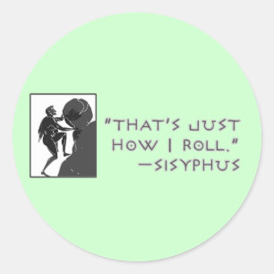 Dat is gewoon hoe ik rolt — Sisyphus Ronde Sticker