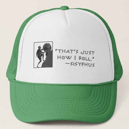 Dat is gewoon hoe ik rolt — Sisyphus Trucker Pet (Voorkant)