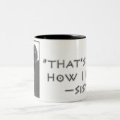 "Dat is gewoon hoe ik rolt." —Sisyphus Tweekleurige Koffiemok (Center)