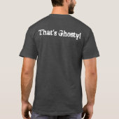 Dat is Ghosty! T.S.S. Paranormal Investigators T-shirt (Achterkant)
