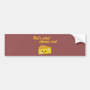 Dat is grappig wat Cheese zei Bumpersticker