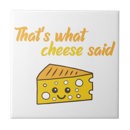 Dat is grappig wat Cheese zei Tegeltje (Voorkant)