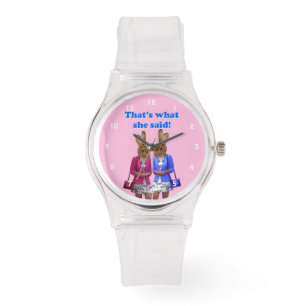 Dat is grappig wat ze zei. horloge