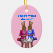 Dat is grappig wat ze zei. keramisch ornament (Achterkant)