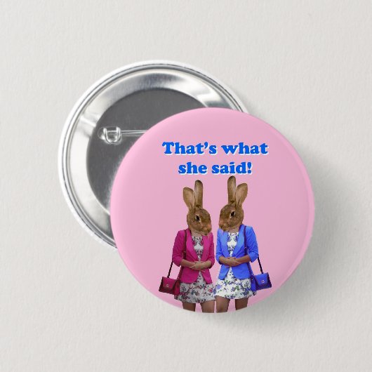 Dat is grappig wat ze zei. ronde button 5,7 cm (Voorkant /achterkant)