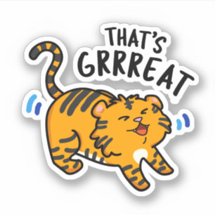 Dat is Grreat Cute Tiger Growl Pun Sticker