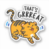 Dat is Grreat Funny Tiger Growl Pun Sticker (Voorkant)