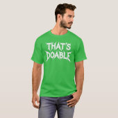 Dat is haalbaar - ontwerp t-shirt (Voorkant volledig)