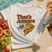 Dat is het Amore… ish Shirt | Grappige pizzastrook