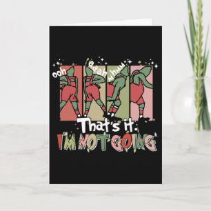 Dat Is Het Ik Ga Niet Kerstman Kerstmis Xmas Famil Kaart