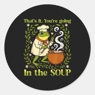 Dat Is Het Je Gaat In De Soep Grappige Kikker Meme Ronde Sticker