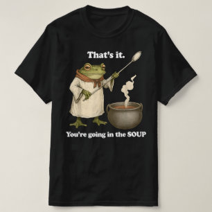 Dat Is Het Je Gaat in De Soep T-shirt