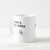 Dat is hoe ik de Voetbal rolt Koffiemok (Voorkant links)