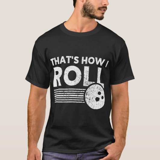 Dat is hoe ik Fun Bowling voor mannen en K T-shirt (Voorkant)