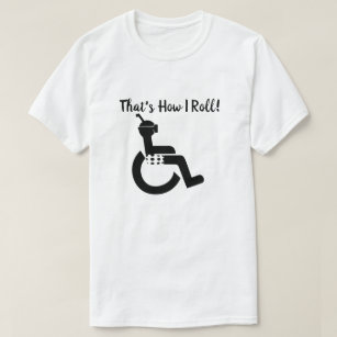 Dat is hoe ik met Swimmer in rolstoel rolt T-shirt