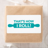 Dat is hoe ik moet rollen. etiket (Insitu)