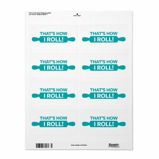 Dat is hoe ik moet rollen. etiket (Full Sheet)