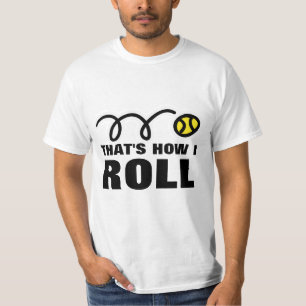 Dat is hoe ik moet rollen Humoureuze t-shirt voo