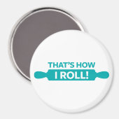 Dat is hoe ik moet rollen. magneet (Voorkant / Achterkant)