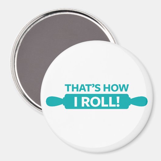 Dat is hoe ik moet rollen. magneet (Voorkant / Achterkant)