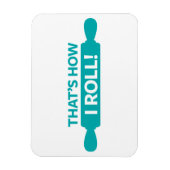 Dat is hoe ik moet rollen. magneet (Verticaal)