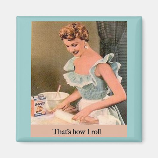 Dat is hoe ik moet rollen. magneet (Voorkant)