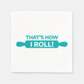 Dat is hoe ik moet rollen. servetten (Voorkant)