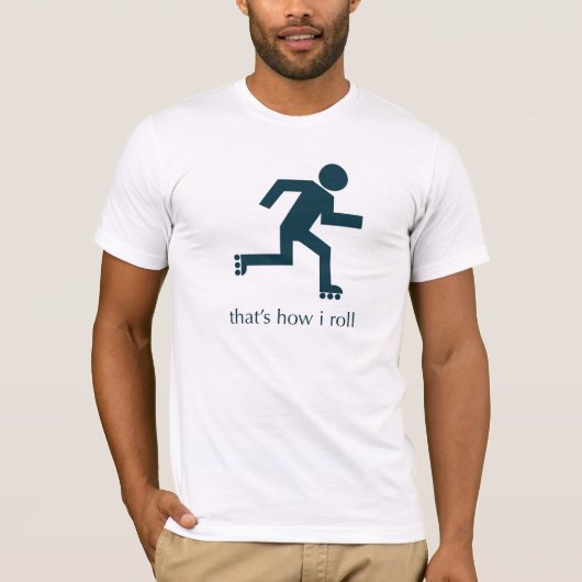 dat is hoe ik moet rollen t-shirt (Voorkant)