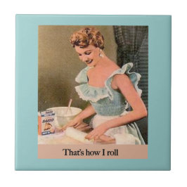 Dat is hoe ik moet rollen. tegeltje