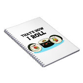 Dat is hoe ik rol Funny Sushi Roll Pun Notitieboek (Rechterzijde)