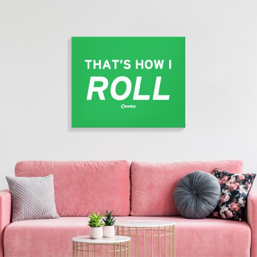 Dat is hoe ik rolt canvas afdruk (Insitu (Woonkamer))