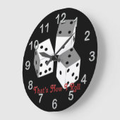 Dat is hoe ik rolt - Dice Round Wall-klok Grote Klok (Hoek)