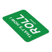 Dat is hoe ik rolt magneet (Rechterzijde)