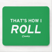 Dat is hoe ik rolt muismat (Voorkant)