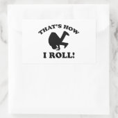 Dat is hoe ik rolt! rechthoekige sticker (Tas)