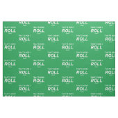 Dat is hoe ik rolt stof (Fat Quarter)
